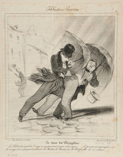 THE TWIST OF THE UMBRELLA. THE ROBBER MAKES THE MOST OF THE STORM, AND HE MOVES, AS YOU CAN SEE.... HE PUSHES HIS UMBRELLA AGAINST THE FACE OF A PASSER-BY AND SEIZES THE WATCH, THE POCKET BOOK OR THE PURSE OF HIS VICTIM.
