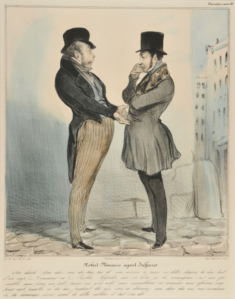 ROBERT MACAIRE BUSINESS AGENT. - BY THE DEVIL! IT'S REALLY ADMIRABLE OF YOU TO BREAK YOUR BACK TO PAY OFF YOUR DEBTS, MY GOOD CHAP, WIPE THEM OUT AT ONCE! - BUT HOW? - GOOD HEAVENS! BRING ME YOUR BOOKS, I'LL PUT THEM IN ORDER, IT'S MY SPECIALTY, WE'LL SETTLE FOR A FEW LIABILITIES, A LARGE NUMBER OF ASSETS, WE'LL ASSEMBLE YOUR CREDITORS, WE'LL OFFER FIVE PERCENT TO BE PAID OVER TEN YEARS, YOU WON'T GIVE THEM ANYTHING DURING THE TEN YEARS, IN TEN Y