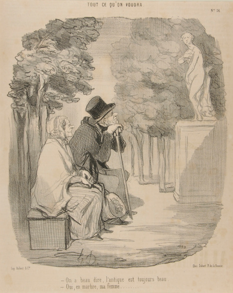 NO MATTER WHAT ONE SAYS, OLD THINGS ARE ALWAYS BEAUTIFUL.... - YES, BUT ONLY IN MARBLE, MY DEAR.