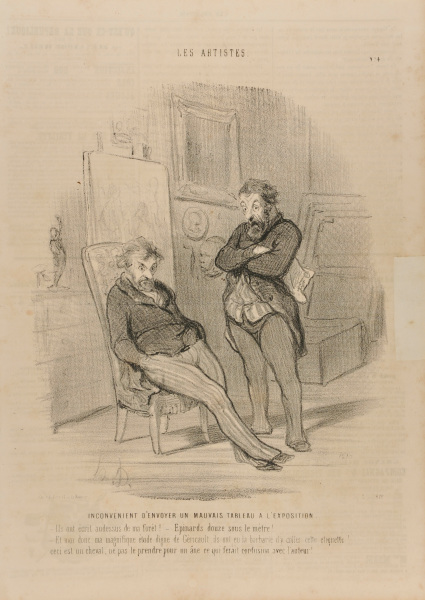 THE DISADVANTAGE OF SENDING A BAD PAINTING TO THE EXHIBITION. - THEY WROTE ACROSS MY FOREST! SPINACH TWELVE SOUS PER METER! - AND WHAT ABOUT ME, MY MAGNIFICENT STUDY WORTHY OF GÉRICAULT,... THEY HAD THE AUDACITY TO STICK THIS LABEL ON IT!! THIS IS A HORSE, DON'T MISTAKE IT FOR AN ASS WHICH MIGHT CONFUSE IT WITH THE AUTHOR!