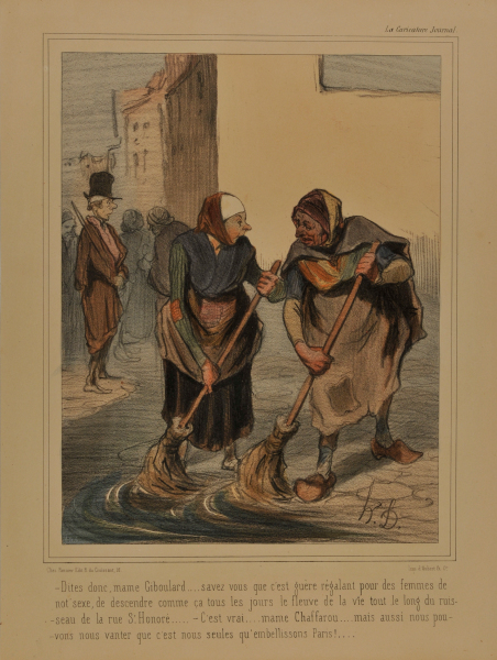 SAY THEN, MADAME GIBOULARD...DON'T YOU AGREE THAT IT IS NOT VERY PLEASANT FOR WOMEN OF OUR GENDER, TO COME DOWN LIKE THIS EVERYDAY, CLEANING THE GUTTERS OF ST. HONORÉ…