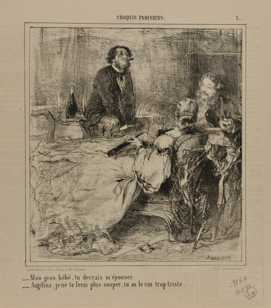 - MON GROS BÉBÉ, TU DEVRAIS M'ÉPOUSER. / - ANGÉLINA, JE NE TE FERAI PLUS SOUPER, TU AS LE VIN TROP TRISTE.