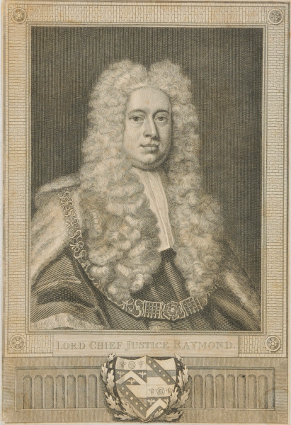 LORD CHIEF JUSTICE RAYMOND