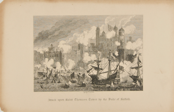 ATTACH UPON SAINT THOMAS'S TOWER BY THE DUKE OF SUFFOLK