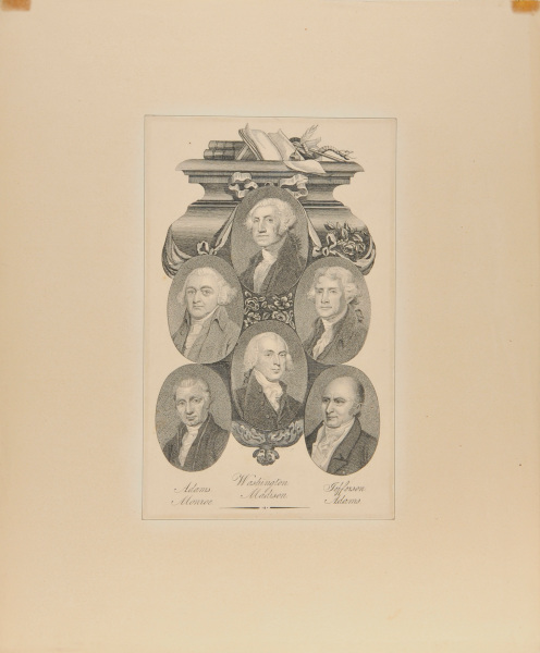 George Washington, John Adams, Madison, Jefferson, Monroe, and John Quincy Adams