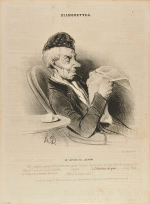 La Lecture du Journal. Ah! j’espère qu’aujourd’hui enfin mon grand Journal m’apprendra quelque chose de nouveau et de définitif touchant la crise actuelle….. voyons….. “La situation est grave….” Hum! Hum! ça commence à devenir monotone. (Refrain de chaque matin).
