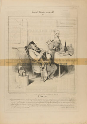 L’Huitre. (Vous m’éveillerez à l’heure du diner.) Grosse, grasse, épaisse, dodue, goulue, ne s’éveillant que pour prendre sa nourriture, et ne s’endormant que pour la digérer l’huitre ne mange pas pour vivre : elle vit pour manger. Son appareil Locomoteur et industriel est nul. Elle végète sur place, et ne manifeste son existence que par l’exactitude, le nombre et la qualité de ses repas. Toute son énergie vitale est dans son estomac. C’est ce qu’on peut appeler un animal de loisir, sa seule mission sur terre paraît être en effet de consommer sans travailler, tandis que d’autres travaillent sans consommer. Elle s’acquitte parfaitement de cette mission providentielle. – (Lacépède – Histoire naturelle)