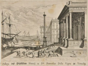 Pallazz deß Papstischen Nuncij a. Sto Francesco Della Vigna zu Venedig