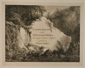 Landschaften nach F.E. Weirottor, M. Molitor und einigen anderen Meistern geätzt von Franz Gabet